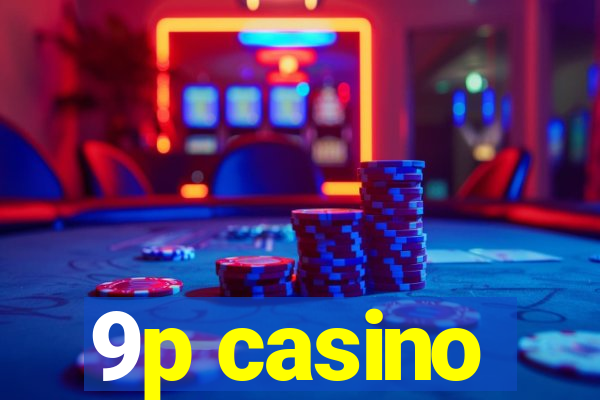 9p casino